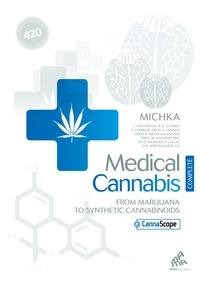 Téléchargez des ebooks gratuitement en ligne au format pdf Medical Cannabis : From Marijuana to Synthetic Cannabinoids