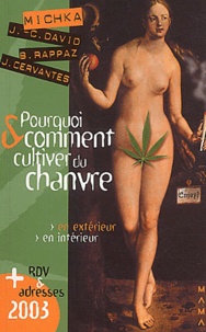  Michka et Jean-Claude David - Pourquoi et comment cultiver du chanvre - En extérieur, en intérieur.