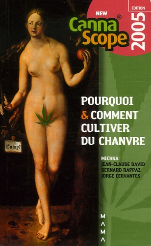  Michka et Jean Claude David - Pourquoi et comment cultiver du chanvre.