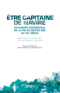 Etre capitaine de navire en Europe occidentale de la fin du Moyen Age au XXe siècle