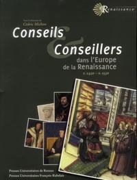 Conseils et conseillers dans l'Europe de la Renaissance