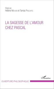 La sagesse de l'amour chez Pascal