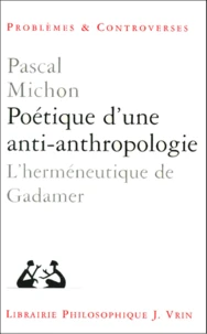 Poétique d'une anti-anthropologie.