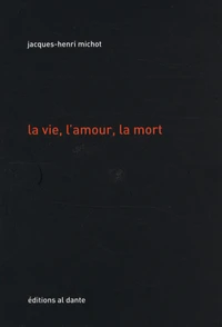 La vie, l'amour, la mort