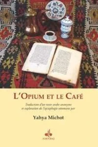 OPIUM ET LE CAFé (L')