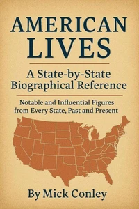American Lives: A State-by-State Biographical Reference