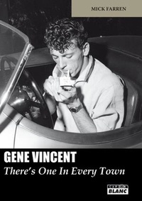 Mick Farren - Gene Vincent - There's one in every town.