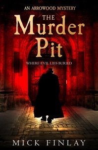 Mick Finlay - The Murder Pit.