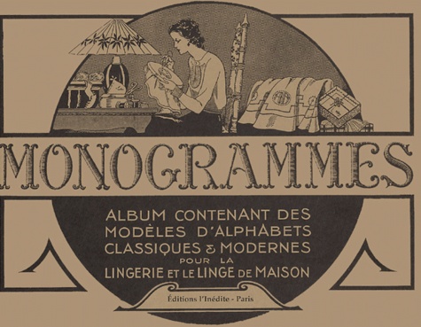 Mick Fouriscot - Monogrammes - Tome 1, Album contenant des modèles d'alphabets classiques et modernes pour la lingerie et le linge de maison.