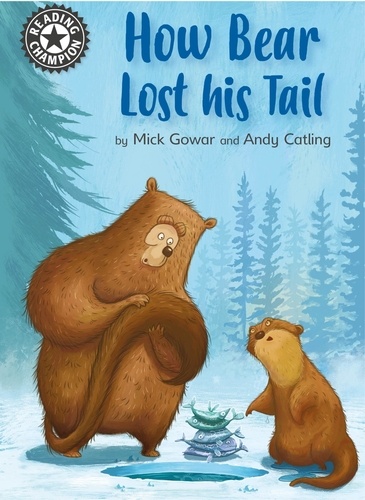 How Bear Lost His Tail. Independent Reading 11
