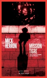 Mick Herron - Mission Tigre.