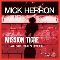 Mick Herron et Laure Manceau - Mission Tigre.