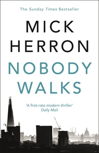 Mick Herron - Nobody Walks.