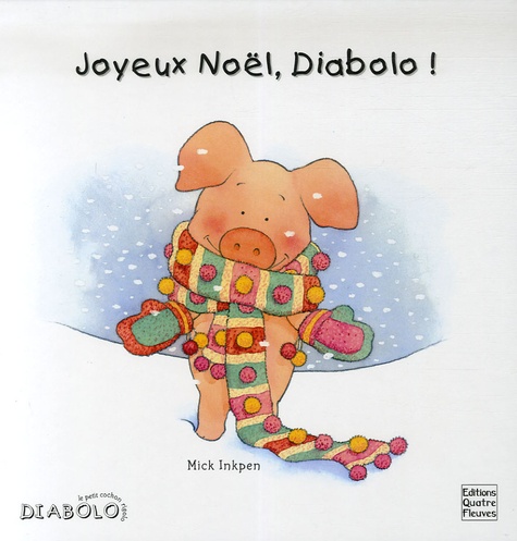 Mick Inkpen et Frédérique Fraisse - Joyeux Noël, Diabolo !.
