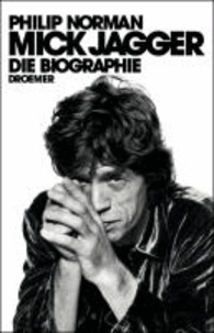 Mick Jagger - Die Biographie.