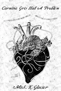 Carmine Gris Had A Problem