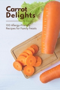  Mick Martens - Carrot Delights: 100 Allergy-Friendly Recipes for Family Feasts - Vegetable, #14.