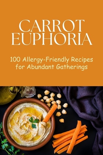  Mick Martens - Carrot Euphoria: 100 Allergy-Friendly Recipes for Abundant Gatherings - Vegetable, #16.