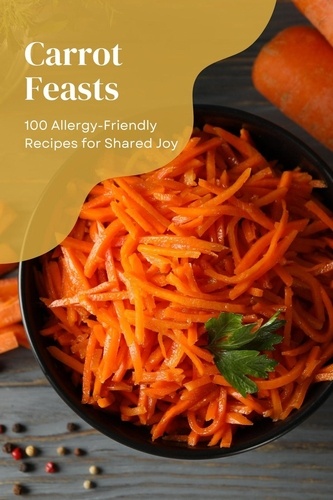  Mick Martens - Carrot Feasts: 100 Allergy-Friendly Recipes for Shared Joy - Vegetable, #15.