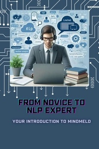  Mick Martens - From Novice to NLP Expert: Your Introduction to MindMeld.