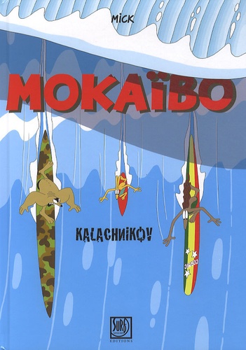  Mick - Mokaïbo - Kalachnikov.