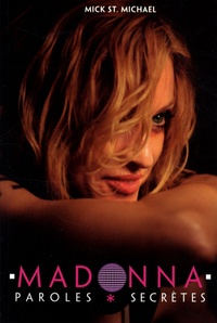 Mick Saint-Michael - Madonna, paroles secrètes.