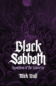 Mick Wall - Black Sabbath - Symptom of the Universe.