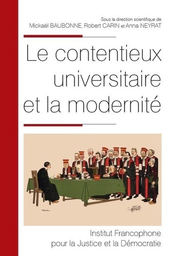 Mickaël Baubonne et Robert Carin - Le contentieux universitaire et la modernité.