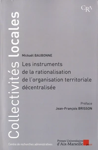 Les instruments de rationalisation de l'organisation territoriale décentralisée