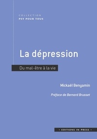 Mickaël Benyamin - La dépression - Du mal-être à la vie.