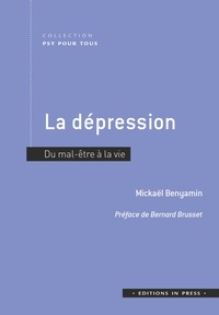 Mickaël Benyamin - La dépression - Du mal-être à la vie.