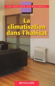 Mickaël Bossard - La climatisation dans l'habitat.