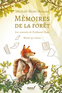 Mickaël Brun-Arnaud et  Sanoe - Mémoires de la forêt - Les souvenirs de Ferdinand Taupe.