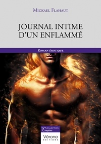 Mickael Flahaut - Journal intime d'un enflammé.