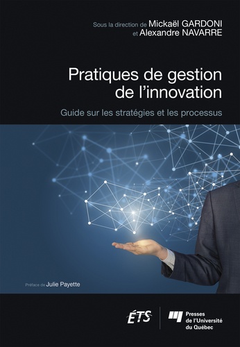 Pratiques de gestion de l'innovation. Guide sur les stratégies et les processus