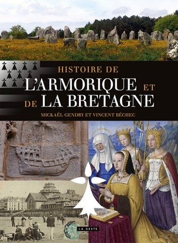 Mickaël Gendry et Vincent Béchec - Histoire de l'Armorique et de la Bretagne.