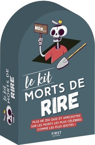 Kit morts de rire. Pontes funèbres ; Morts de rire ; La mort aux trousses ; Kantémor ; Histoires insolites et cheloues sur la grande faucheuse