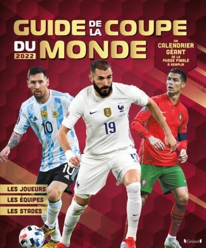 Mon guide de la Coupe du Monde. Avec 1 calendrier géant de la phase finale à remplir  Edition 2022