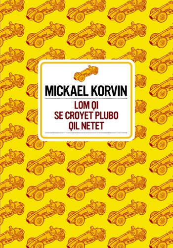 Mickael Korvin - lom qi se croyet plubo qil netet.