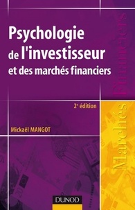 Mickaël Mangot - Psychologie de l'investisseur et des marchés financiers - 2ème édition.