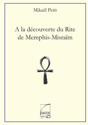 A la découverte du rite Menphis-Misraim