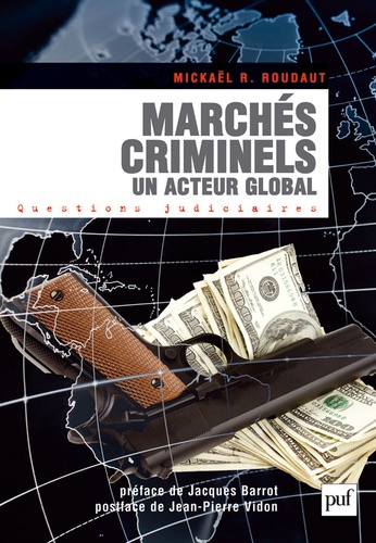 Marchés criminels. Un acteur global - Occasion