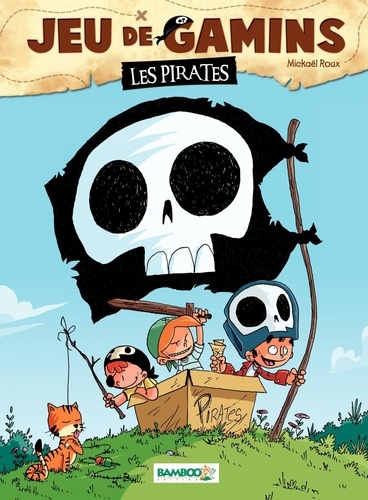 Jeu de gamins Tome 1 Les pirates