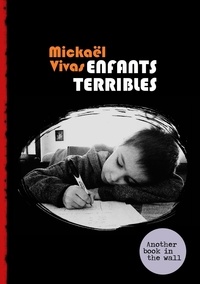 Mickaël Vivas - Enfants terribles.