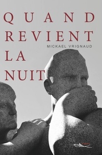 Mickaël Vrignaud - Quand revient la nuit.
