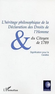 Mickaella Périna et Enrique Dussel - L'héritage philosophique de la déclaration des droits de l'homme et du citoyen de 1789 : signification pour la Caraibe.