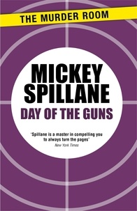 Mickey Spillane - Day of the Guns.