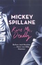 Mickey Spillane - Kiss Me, Deadly.