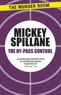 Mickey Spillane - The By-Pass Control.