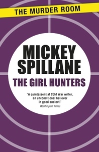 Mickey Spillane - The Girl Hunters.